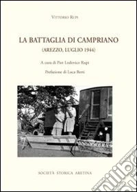 La battaglia di Campriano (Arezzo, luglio 1944) libro