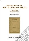 Documenti per la storia della città di Arezzo nel medio evo (rist. anast. 1904). Vol. 4: Croniche (secoli XI-XV) libro