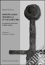 Fortificazioni medievali in Valmarecchia. Ricognizioni nel territorio di Badia Tedalda libro