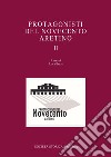 Protagonisti del Novecento aretino. Vol. 2 libro di Berti L. (cur.)