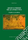Arezzo e Firenze nel Quattrocento. Politica e cultura libro di Black Robert