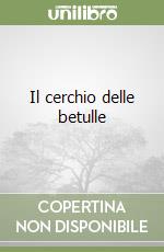 Il cerchio delle betulle libro