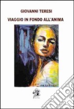 Viaggio in fondo all'anima libro