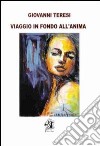 Viaggio in fondo all'anima libro