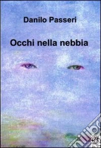Occhi nella nebbia libro
