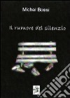 Il rumore del silenzio libro