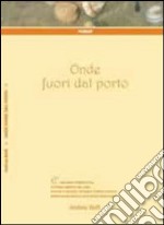 Onde fuori dal porto libro