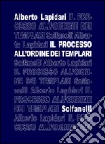 Il processo all'ordine dei templari libro