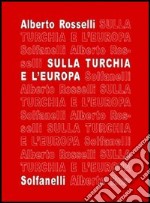 Sulla Turchia e l'Europa libro