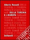 Sulla Turchia e l'Europa libro