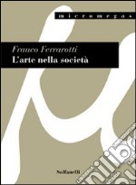 L'arte nella società libro