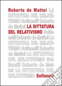 La dittatura del relativismo