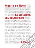 La dittatura del relativismo libro