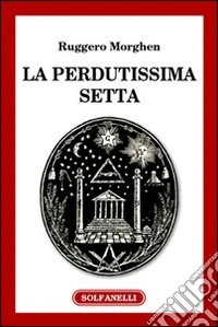 La perdutissima setta
