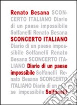 Sconcerto italiano. Diario di un paese impossibile libro