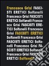 Fascisti eretici libro di Grisi Francesco