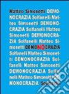 Demonocrazia. Critica all'inganno democratico libro