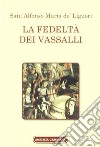 La fedeltà de' vassalli libro