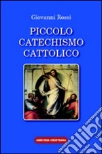 Piccolo catechismo cattolico