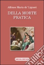 Della morte pratica libro