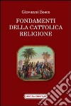 Fondamenti della cattolica religione libro