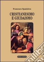 Cristianesimo e giudaismo libro