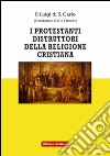 I protestanti distruttori della religione cristiana libro