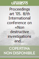 Proceedings art '05. 8/th International conference on «Non destructive investigations and microanalysis for the diagnostics... ». CD-ROM libro