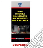 I controlli non distruttivi nell'automotive e nella meccanica. Ediz. italiana e inglese libro