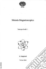 Metodo magnetoscopico. Testo per livelli 1 libro