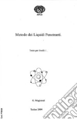 Metodo dei liquidi penetranti. Testo per livelli 1 libro