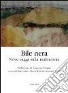 Bile nera. Nove saggi sulla malinconia libro