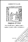 Angiola D'Orsi. La riscrittura scenica della commedia regolare spagnola nell'Italia del Seicento libro