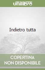 Indietro tutta libro