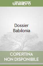 Dossier Babilonia