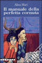 Il manuale della perfetta cornuta