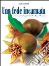 Una fede incarnata. Breve commento pastorale alla lettera di Giacomo libro di Saggioro Lucio