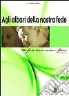 Agli albori della nostra fede libro