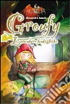 Le avventure fantastiche. Groufy libro