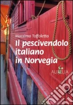 Il pescivendolo italiano in Norvegia