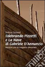 Ildebrando Pizzetti e la nave di Gabriele D'Annunzio. Musiche per la tragedia omonima libro