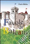 Favole dei balcani libro