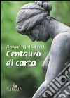 Centauro di carta libro