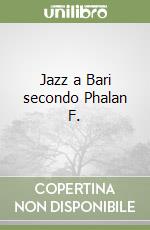 Jazz a Bari secondo Phalan F. libro