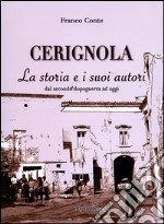 Cerignola. La storia e i suoi autori dal dopoguerra ad oggi