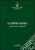 Le spese legali. Profitti teorici e applicativi