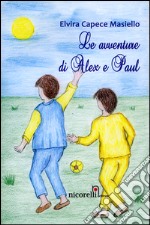 Le avventure di Alex e Paul libro