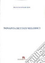 Novanta dettati melodici. Metodo. Ediz. per la scuola libro