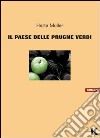 Il paese delle prugne verdi libro