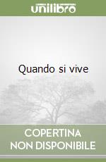 Quando si vive